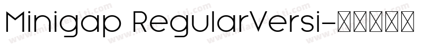 Minigap RegularVersi字体转换